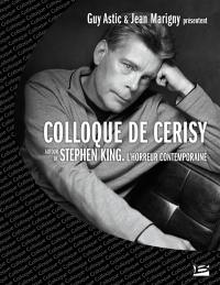 Autour de Stephen King : l'horreur contemporaine : colloque de Cerisy, 2007