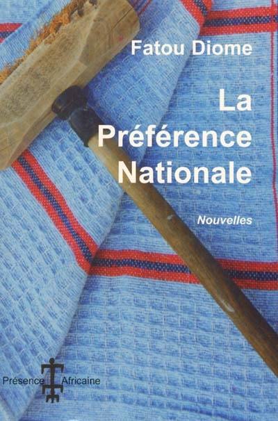 La préférence nationale : et autres nouvelles