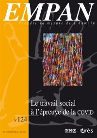 Empan, n° 124. Le travail social à l'épreuve de la Covid