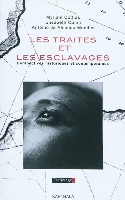 Les traites et les esclavages : perspectives historiques et contemporaines