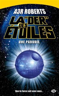 La der des étoiles : une parodie