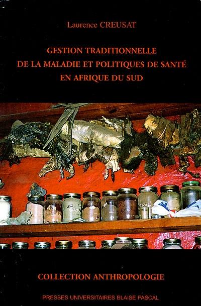 Gestion traditionnelle de la maladie et politiques de santé en Afrique du Sud