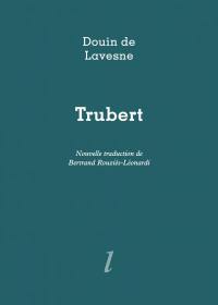 Trubert : un fabliau de la fin du XIIIe siècle