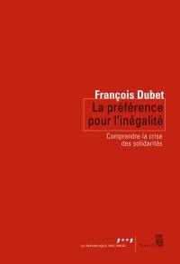 La préférence pour l'inégalité : comprendre la crise des solidarités