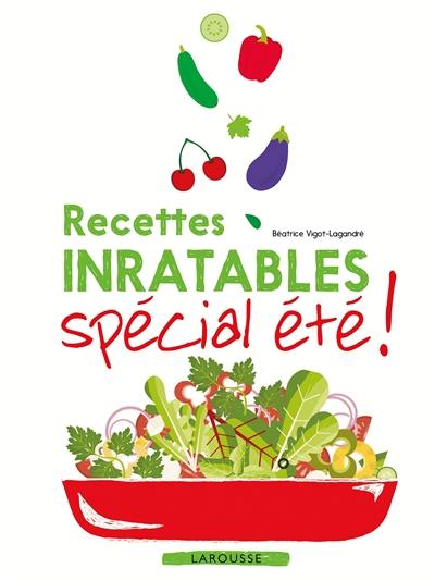 Recettes inratables spécial été !