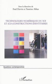 Technologies numériques du soi et (co-)constructions identitaires