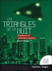 Les triangles de la nuit : enquête sur un phénomène inquiétant