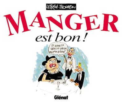 Manger est bon !