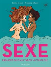 Sexe : mes premiers pas sans tabou ni complexe