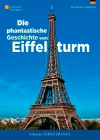 Die phantastische Geschichte vom Eiffel Turm