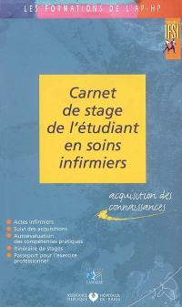 Carnet de stage de l'étudiant en soins infirmiers : formation infirmière, suivi des acquisitions en stage