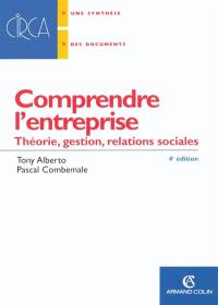 Comprendre l'entreprise : théorie, gestion, relations sociales