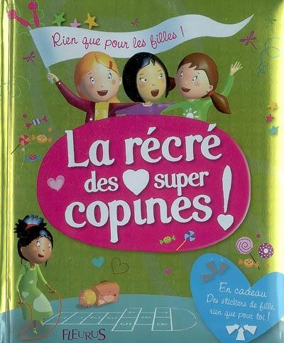 La récré des super copines !