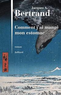 Comment j'ai mangé mon estomac