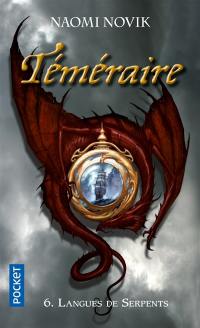 Téméraire. Vol. 6. Langues de serpents