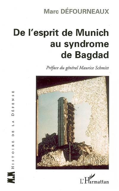 De l'esprit de Munich au syndrome de Bagdad