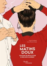 Les matins doux : Simone de Beauvoir & Nelson Algren