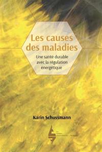 Les causes des maladies : une santé durable avec la régulation énergétique