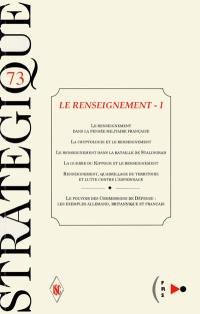 Stratégique, n° 73. Le renseignement 1