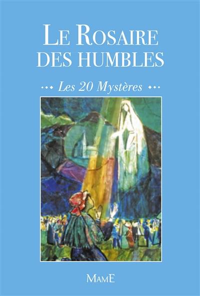 Le rosaire des humbles : les 20 mystères