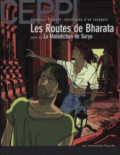 Stéphane Clément, chroniques d'un voyageur. Vol. 4. Les routes de Bharata. La malédiction de Surya