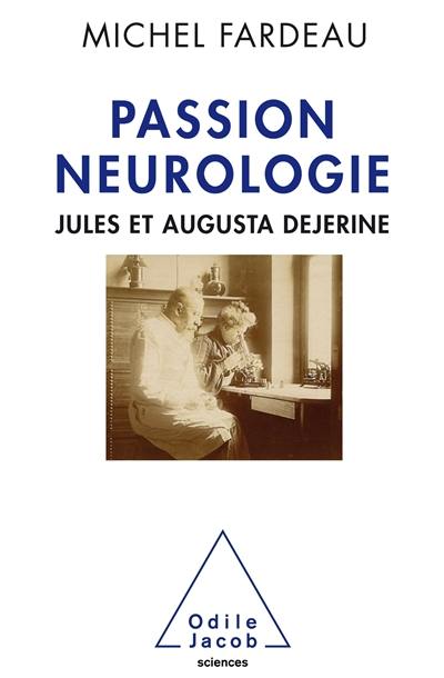 Passion neurologie : Jules et Augusta Dejerine