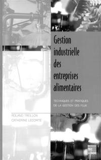 Gestion industrielle des entreprises alimentaires : techniques et pratiques de la gestion des flux