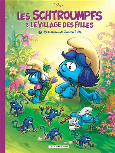 Les Schtroumpfs & le village des filles. Vol. 2. La trahison de Bouton d'Or