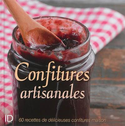 Confitures artisanales : 60 recettes de délicieuses confitures maison