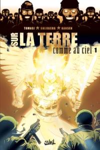 Sur la terre comme au ciel. Vol. 1