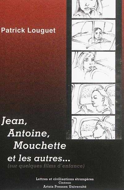 Jean, Antoine, Mouchette et les autres : sur quelques films d'enfance