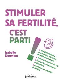 Soutenir sa fertilité, c'est parti !