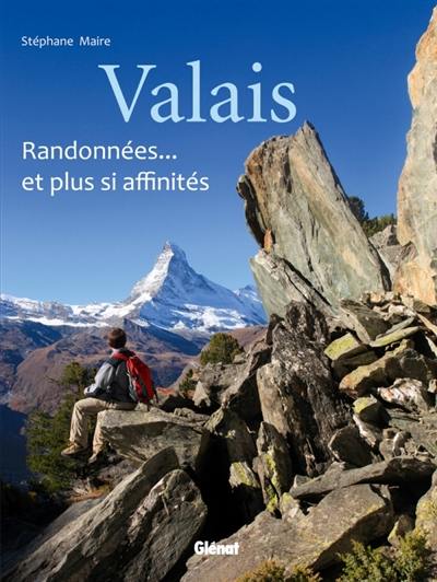 Valais : randonnées... et plus si affinités