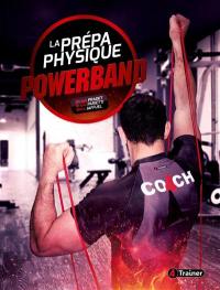 Powerband, la prépa physique