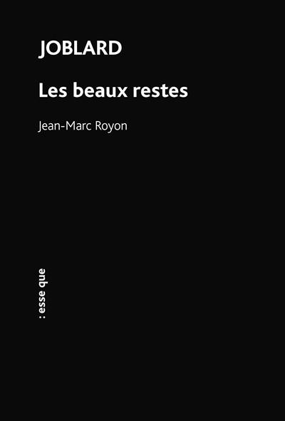 Joblard. Les beaux restes