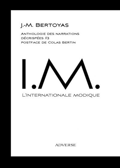 Anthologie des narrations décrispées. Vol. 3. L'internationale modique