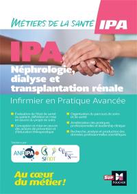 Infirmier en pratique avancée, IPA : mention néphrologie, dialyse et transplantation rénale