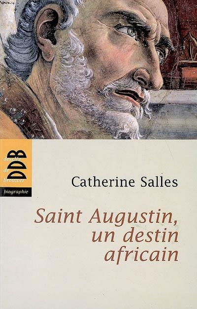 Saint Augustin, un destin africain