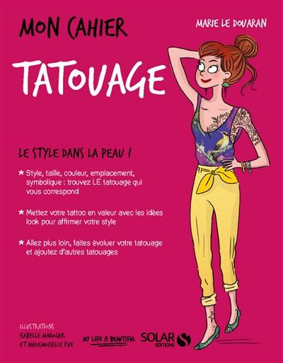 Mon cahier tatouage : le style dans la peau !