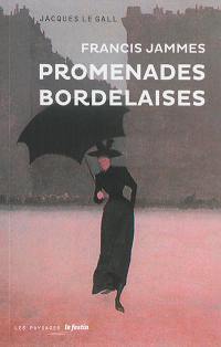 Francis Jammes : promenades bordelaises