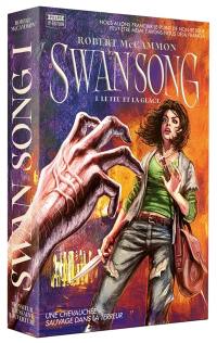 Swan song. Vol. 1. Le feu et la glace