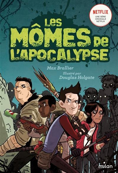 Les mômes de l'Apocalypse. Vol. 1