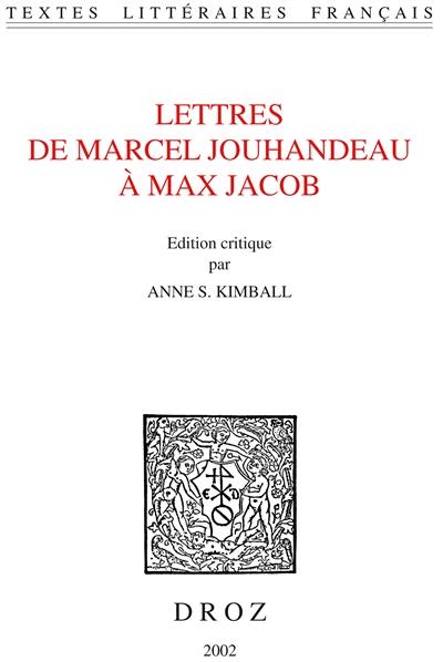 Lettres de Marcel Jouhandeau à Max Jacob