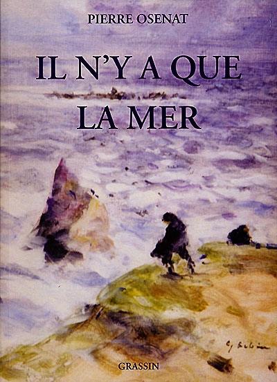 Il n'y a que la mer