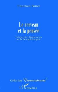 Le cerveau et la pensée : critique des fondements de la neurophilosophie