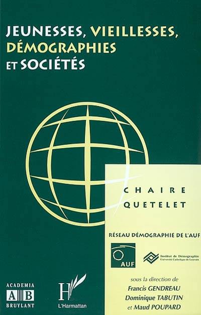 Jeunesses, vieillesses, démographies et sociétés