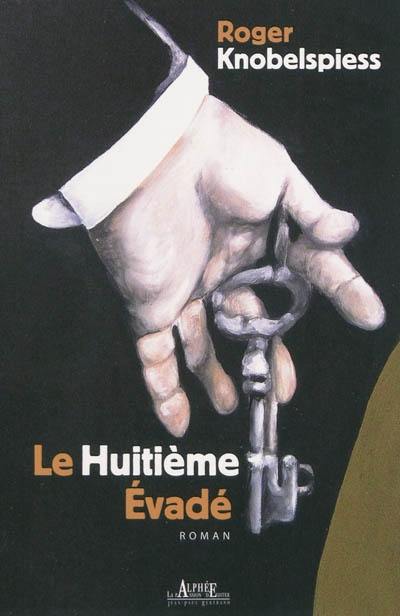 Le huitième évadé