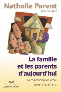 La famille et les parents d'aujourd'hui : la communication entre parents et enfants