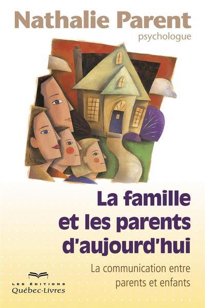 La famille et les parents d'aujourd'hui : la communication entre parents et enfants