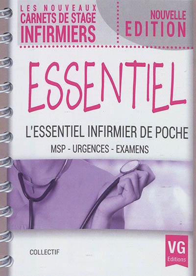 Essentiel : l'essentiel infirmier de poche : MSP, urgences, examens